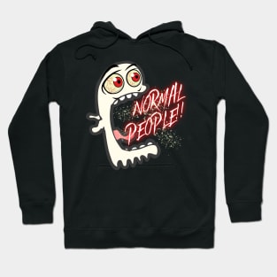 Normal People scare me Hoodie